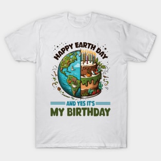 Happy Earth Day It's My Birthday Born On Earth Day 2024 Funny T-Shirt